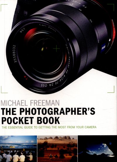 Cover for Michael Freeman · The Photographer's Pocket Book: The essential guide to getting the most from your camera (Pocketbok) (2016)