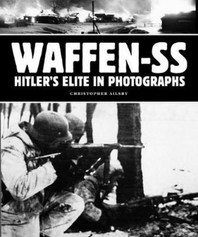 Cover for Christopher Ailsby · Waffen-SS: Hitler's Elite in Photographs (Paperback Book) (2017)