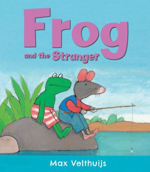 Cover for Max Velthuijs · Frog and the Stranger (Paperback Book) (2014)