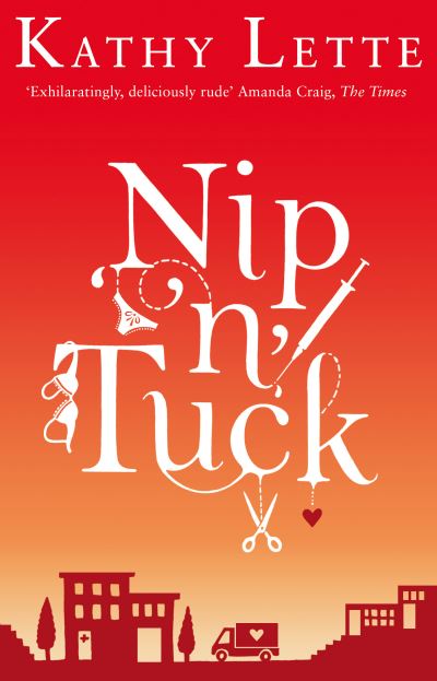 Cover for Kathy Lette · Nip 'N' Tuck (Paperback Book) (2017)