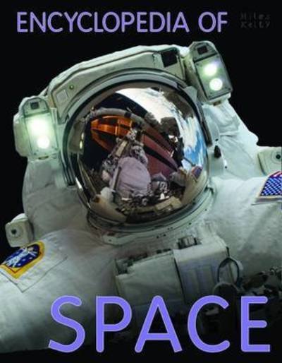 Cover for Miles Kelly · Encyclopedia of Space (Inbunden Bok) (2017)