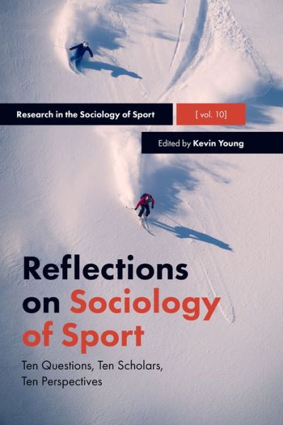 Cover for Kevin Young · Reflections on Sociology of Sport: Ten Questions, Ten Scholars, Ten Perspectives - Research in the Sociology of Sport (Gebundenes Buch) (2017)