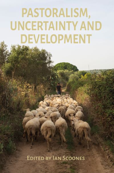 Cover for Ian Scoones · Pastoralism, Uncertainty and Development (Bok) (2023)