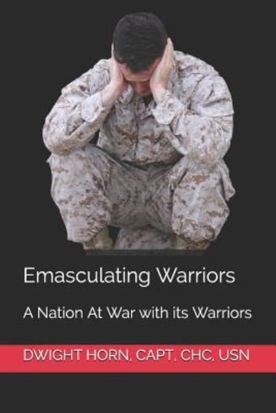 Cover for Dwight a Horn · Emasculating Warriors (Pocketbok) (2019)