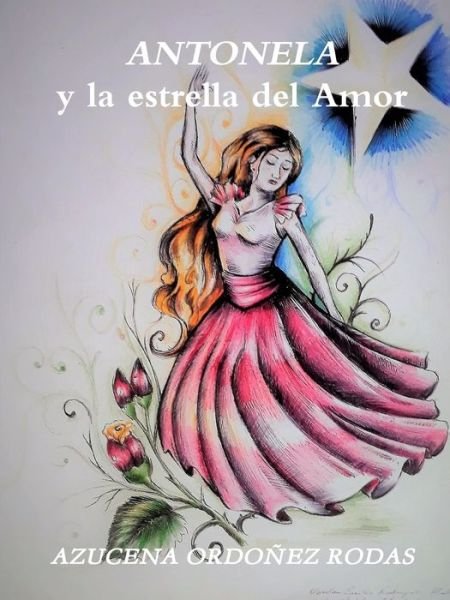 Cover for Azucena Ordoñez Rodas · ANTONELA y la estrella del Amor (Pocketbok) (2020)