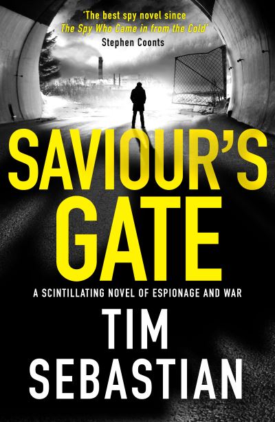 Saviour's Gate: A scintillating novel of espionage and war - The Cold War Collection - Tim Sebastian - Books - Canelo - 9781800328433 - March 14, 2022