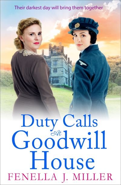 Cover for Fenella J Miller · Duty Calls at Goodwill House: The gripping historical saga from Fenella J Miller - Goodwill House (Hardcover bog) (2022)