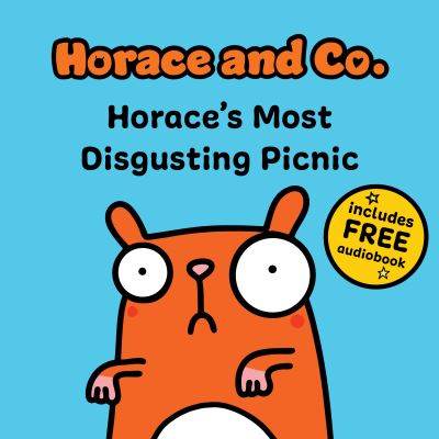 Horace & Co: Horace's Most Disgusting Picnic - Horace & Co - Flossy and Jim - Books - Sweet Cherry Publishing - 9781802634433 - March 28, 2024