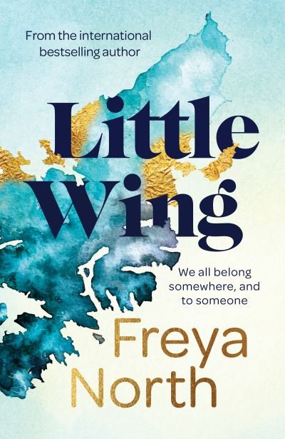 Cover for Freya North · Little Wing: A beautifully written, emotional and heartwarming story (Taschenbuch) (2022)