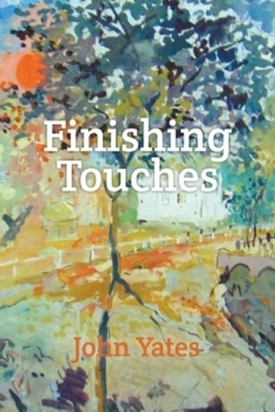 Cover for John Yates · Finishing Touches (Pocketbok) (2022)