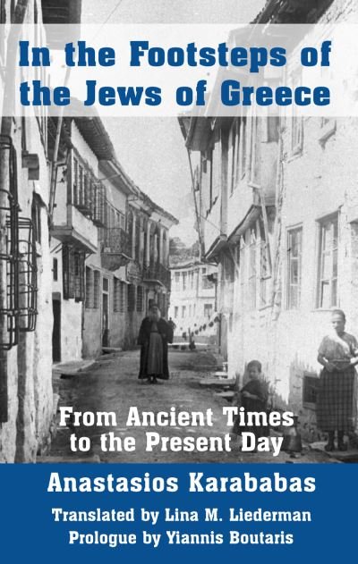 Cover for Anastasios Karababas · In the Footsteps of the Jews of Greece: From Ancient Times to the Present Day (Paperback Book) (2024)