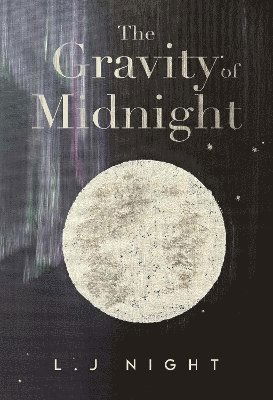 Cover for L.J Night · The Gravity of Midnight (Paperback Book) (2025)