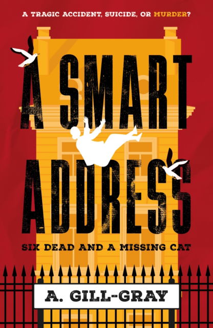 Cover for A. Gill-Gray · A Smart Address: Six Dead and a Missing Cat (Paperback Book) (2025)