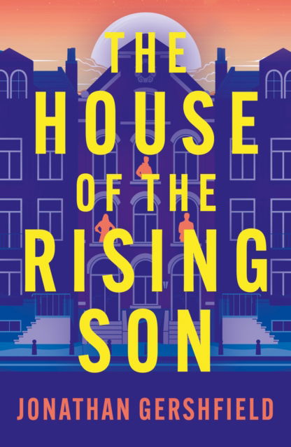 Cover for Jonathan Gershfield · The House of the Rising Son (Paperback Book) (2025)