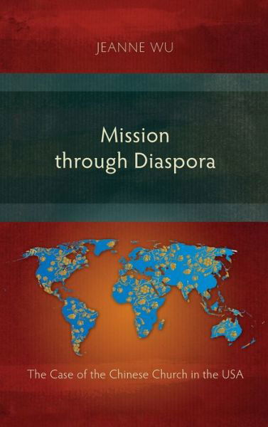 Cover for Jeanne Wu · Mission through Diaspora: The Case of the Chinese Church in the USA (Hardcover Book) (2016)