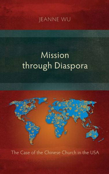 Cover for Jeanne Wu · Mission through Diaspora: The Case of the Chinese Church in the USA (Inbunden Bok) (2016)