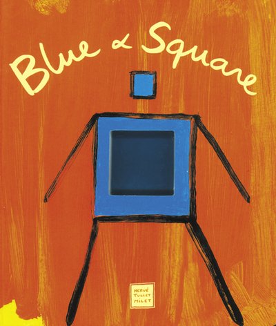 Cover for Herve Tullet · Blue and Square (Kartonbuch) (2021)