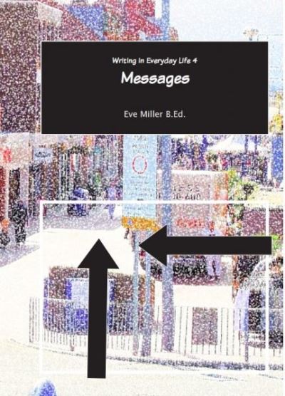 Cover for Miller, Eve (Teacher) · Writing in Everyday Life 4:: Messages (Paperback Book) [Teacher’s edition] (2017)