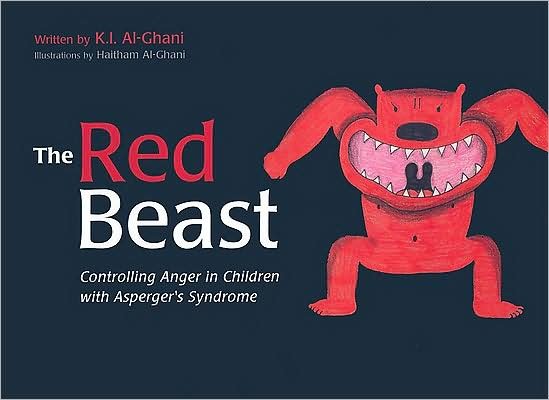 Cover for Kay Al-Ghani · The Red Beast: Controlling Anger in Children with Asperger's Syndrome - K.I. Al-Ghani children's colour story books (Hardcover Book) (2008)
