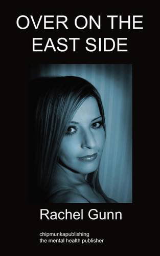 Cover for Rachel Gunn · Over On The East Side: A Fictional Story (Taschenbuch) (2009)