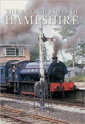 Cover for Colin Maggs · The Branch Lines of Hampshire - The Branch Lines of ... (Pocketbok) (2010)