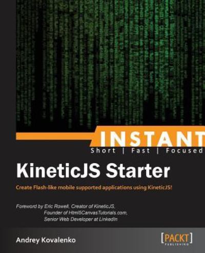 Cover for Andrey Kovalenko · Instant KineticJS Starter (Paperback Book) (2013)