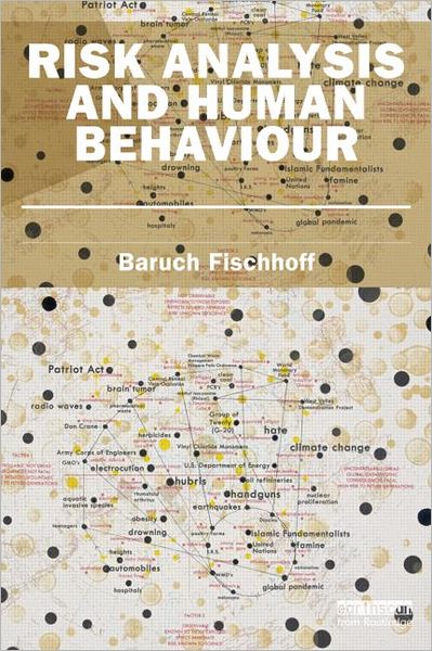 Cover for Fischhoff, Baruch (Carnegie Mellon University) · Risk Analysis and Human Behavior - Earthscan Risk in Society (Paperback Book) (2011)