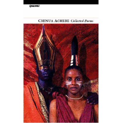 Collected Poems: Chinua Achebe - Chinua Achebe - Kirjat - Carcanet Press Ltd - 9781857548433 - torstai 24. marraskuuta 2005