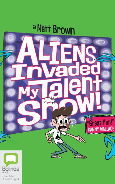 Cover for Matt Brown · Aliens Invaded My Talent Show (CD) (2021)