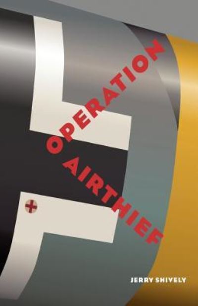 Cover for Jerry Shively · Opertaion Airthief (Paperback Book) (2009)