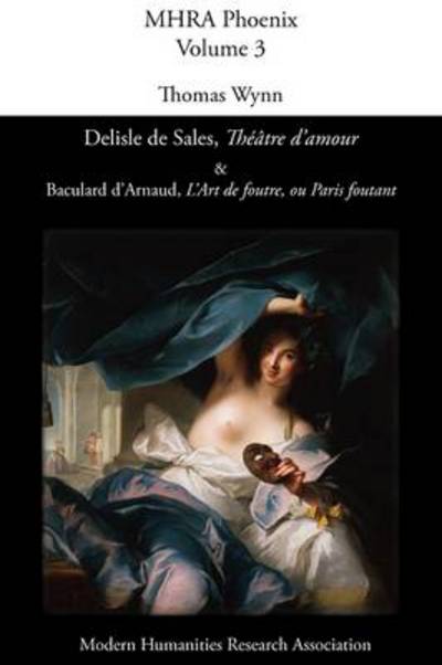 Thomas Wynn · Delisle De Sales,Theatre D'amour & Baculard D'arnaud, L'art De Foutre, Ou Paris Foutant (Paperback Book) (2011)