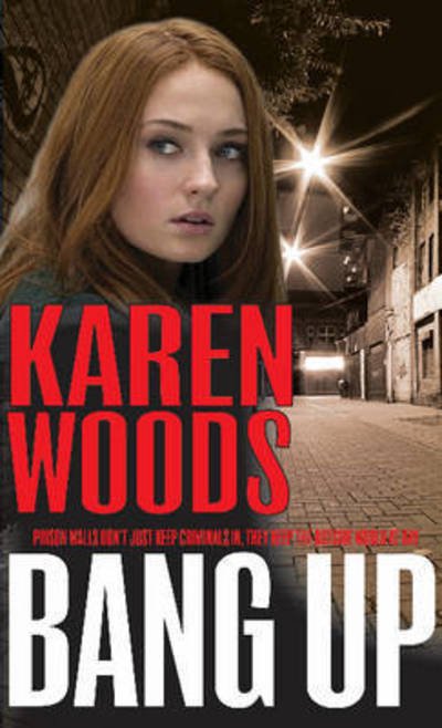Cover for Karen Woods · Bang Up (Paperback Book) (2016)