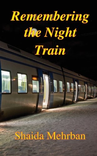 Cover for Shaida Mehrban · Remembering the Night Train (Taschenbuch) (2013)