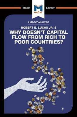 Cover for Padraig Belton · An Analysis of Robert E. Lucas Jr.'s Why Doesn't Capital Flow from Rich to Poor Countries? - The Macat Library (Paperback Book) (2017)