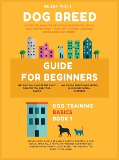 Cover for Helena Troy · Dog Breed Guide For Beginners (Hardcover Book) (2019)