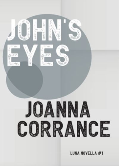 Cover for Joanna Corrance · John's Eyes - Luna Novella (Paperback Book) (2021)