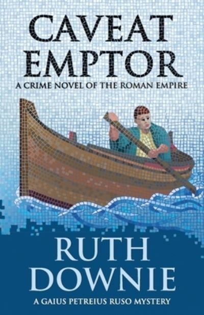 Cover for Ruth Downie · Caveat Emptor : A Crime Novel of the Roman Empire : 4 (Paperback Book) (2020)