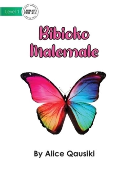 Cover for Alice Qausiki · A Colourful Butterfly - Bibioko Malemale (Paperback Book) (2022)