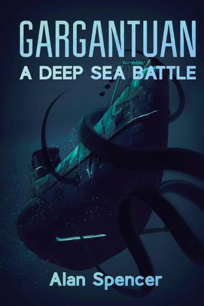 Cover for Alan Spencer · Gargantuan: a Deep Sea Battle (Paperback Book) (2014)