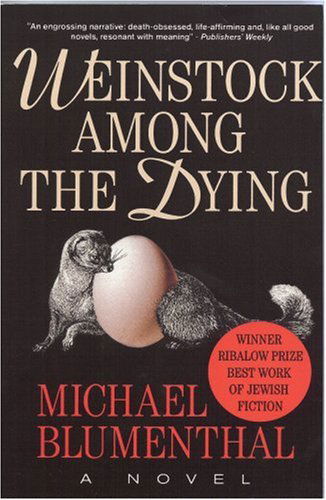 Cover for Michael Blumenthal · Weinstock Among the Dying (Paperback Book) (2008)