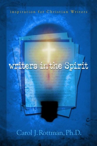 Cover for Carol J. Rottman · Writers in the Spirit: Inspiration for Christian Writers (Paperback Book) (2004)
