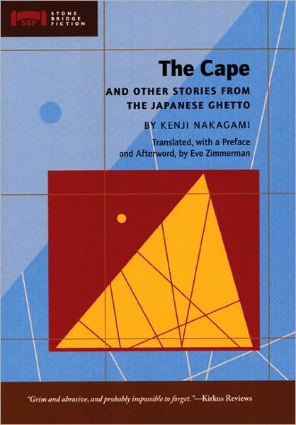 Cover for Kenji Nakagami · The Cape: and Other Stories from the Japanese Ghetto - Stone Bridge Fiction (Paperback Book) (2008)