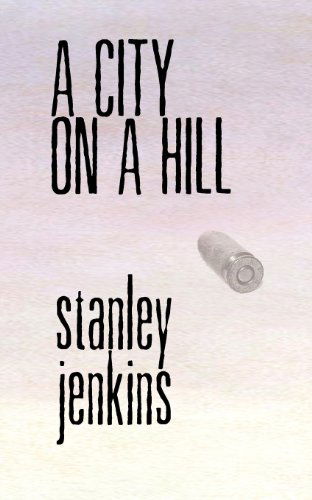 Cover for Stanley Jenkins · A City on a Hill (Paperback Book) (2013)