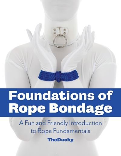 Cover for Lazarus Redmayne · Foundations Of Rope Bondage (Paperback Bog) (2023)