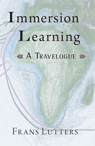 Cover for Frans Lutters · Immersion Learning: A Travelogue (Paperback Book) (2021)