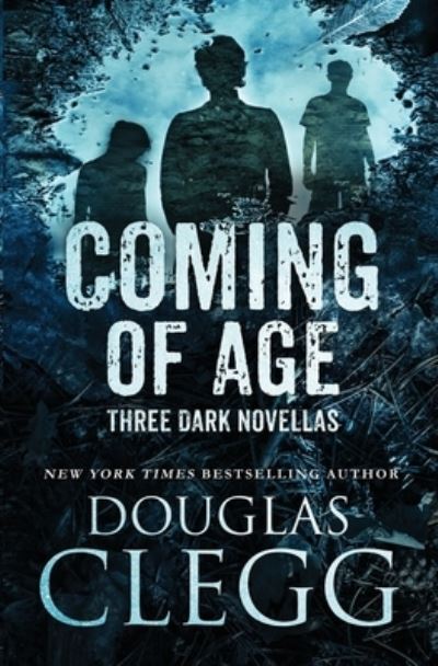 Cover for Douglas Clegg · Coming of Age (Taschenbuch) (2019)