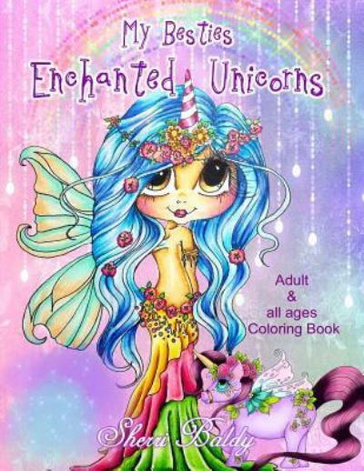 Sherri Baldy My-Besties Enchanted Unicorn Coloring Book - Sherri Ann Baldy - Livres - Sherri Baldy My-Besties - 9781945731433 - 23 mai 2017