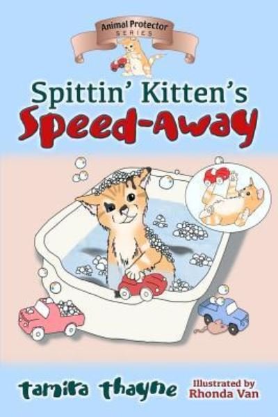 Cover for Tamira Thayne · Spittin' Kitten's Speed-Away - Animal Protector (Paperback Book) (2019)