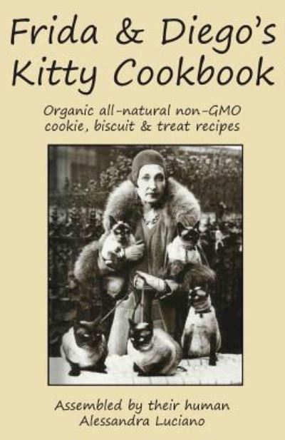 Cover for Alessandra Luciano · Frida &amp; Diego's Kitty Cookbook (Paperback Book) (2019)