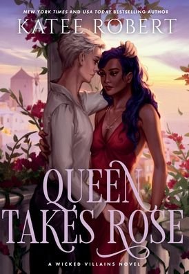 Cover for Katee Robert · Queen Takes Rose (Hardcover Book) (2022)